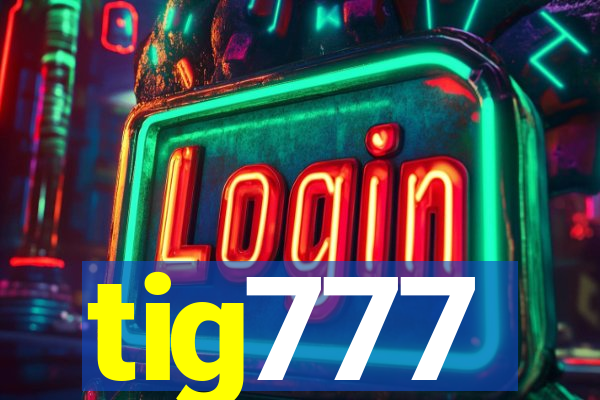 tig777