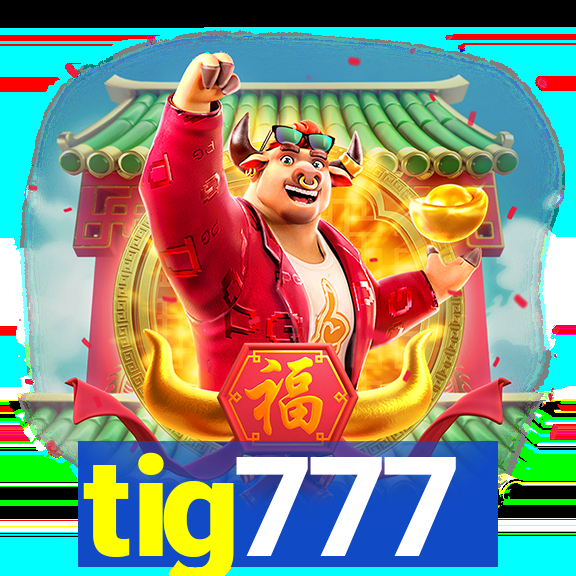 tig777