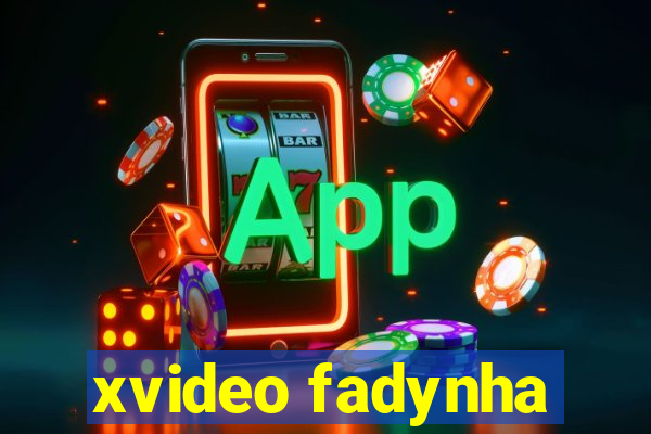 xvideo fadynha