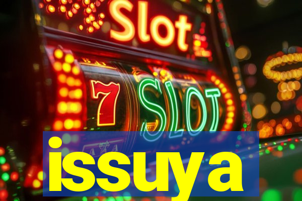 issuya