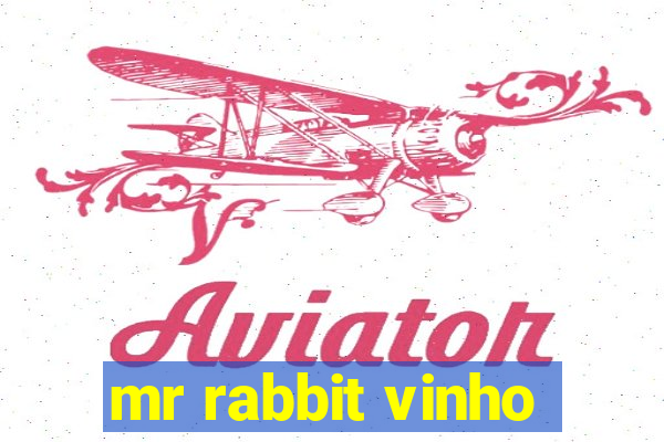 mr rabbit vinho