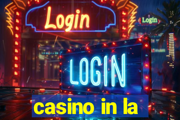 casino in la