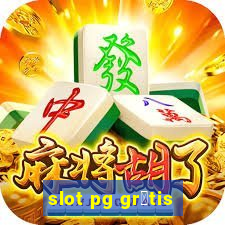 slot pg gr谩tis