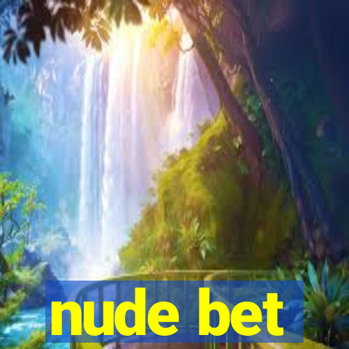 nude bet