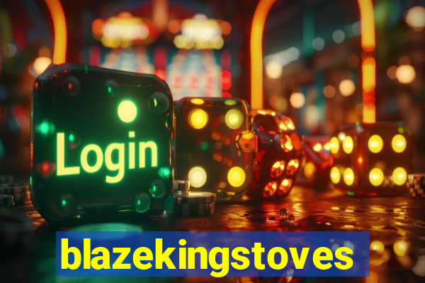 blazekingstoves