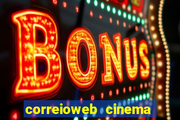 correioweb cinema todos os filmes