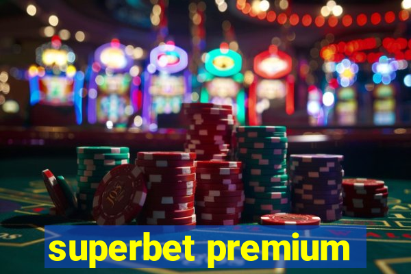 superbet premium