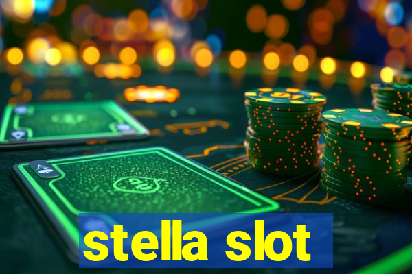 stella slot