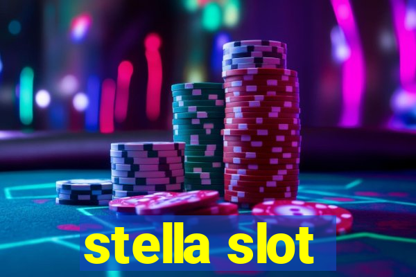 stella slot