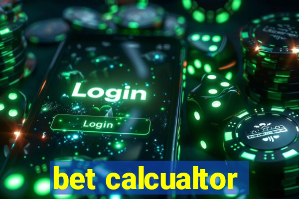 bet calcualtor