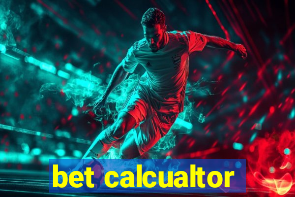 bet calcualtor