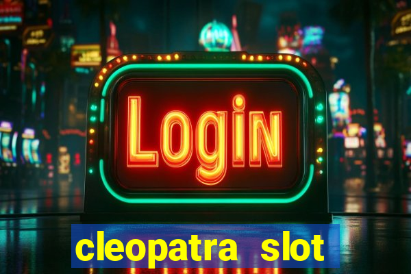 cleopatra slot machine bonus