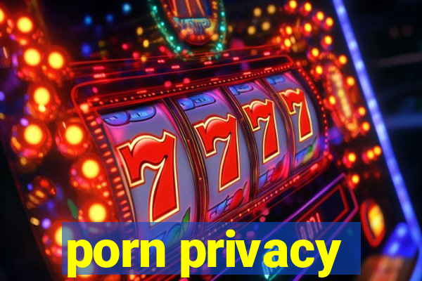 porn privacy