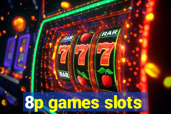 8p games slots