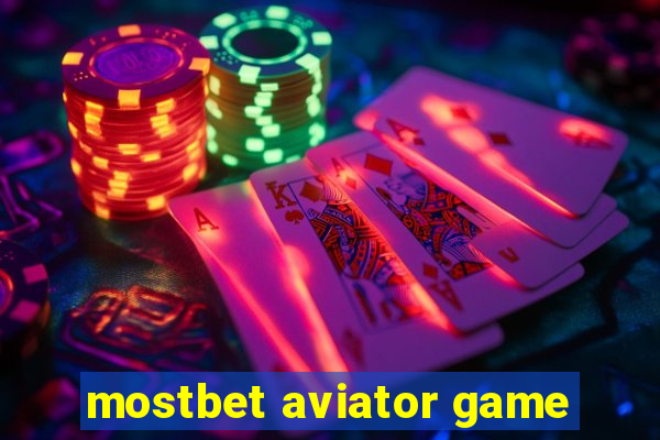 mostbet aviator game