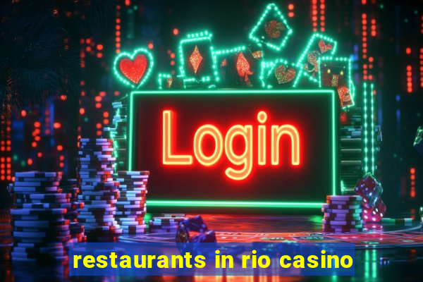 restaurants in rio casino