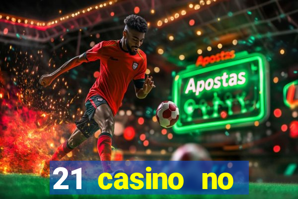 21 casino no deposit bonus