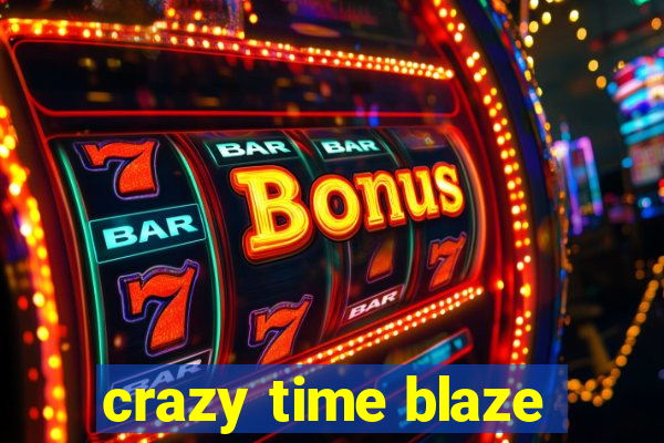 crazy time blaze