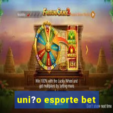 uni?o esporte bet