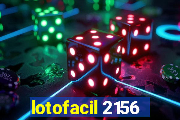 lotofacil 2156