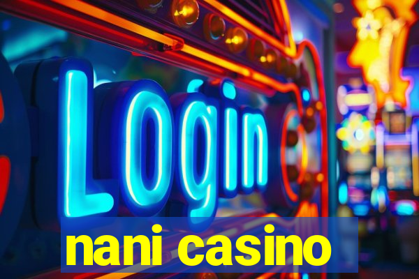 nani casino