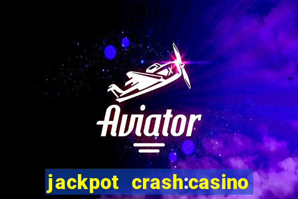 jackpot crash:casino & vegas & bingo