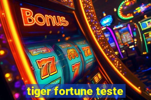 tiger fortune teste