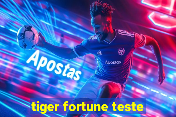 tiger fortune teste