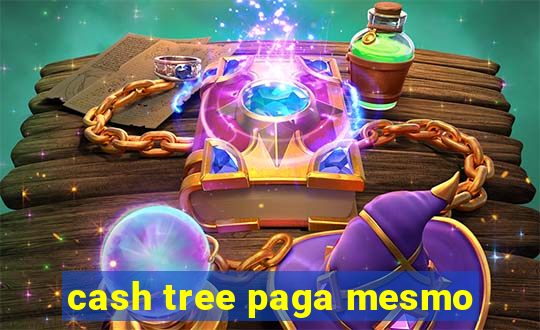 cash tree paga mesmo