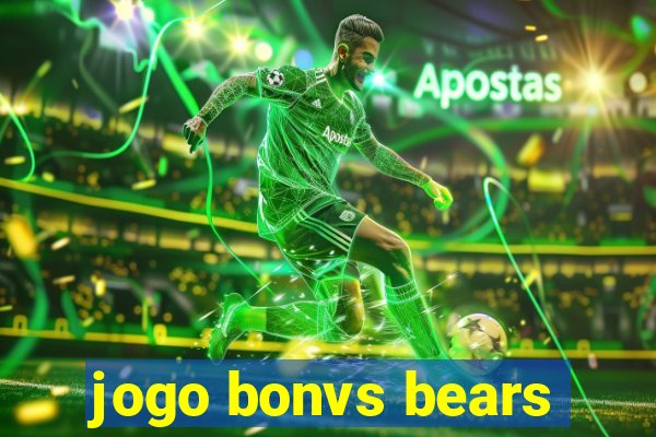 jogo bonvs bears