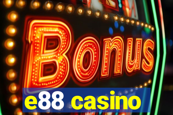 e88 casino