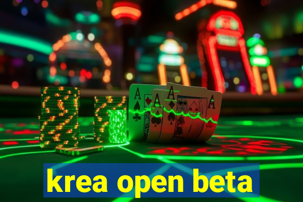 krea open beta