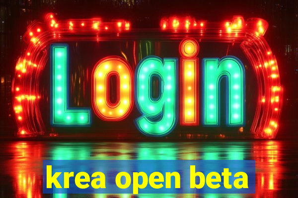 krea open beta