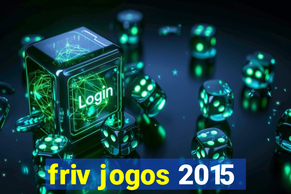 friv jogos 2015