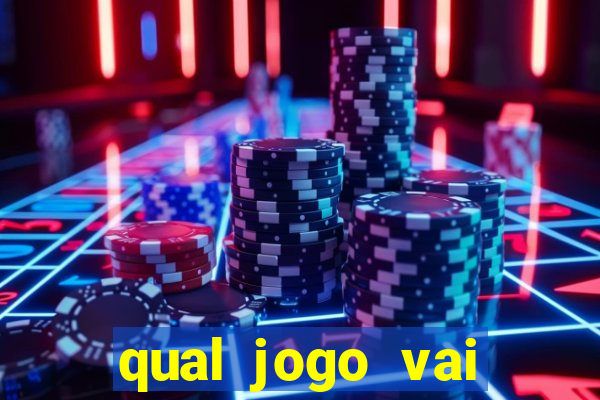 qual jogo vai passa na globo hj