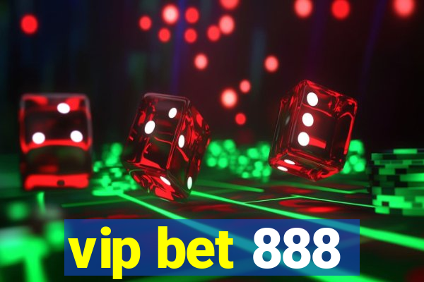 vip bet 888