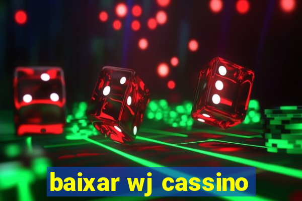 baixar wj cassino