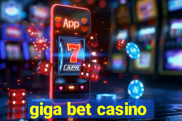 giga bet casino