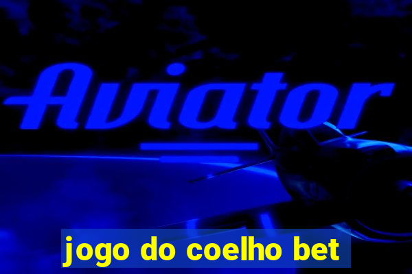 jogo do coelho bet