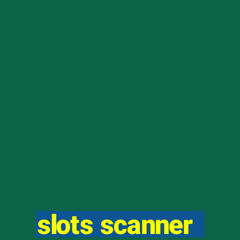 slots scanner