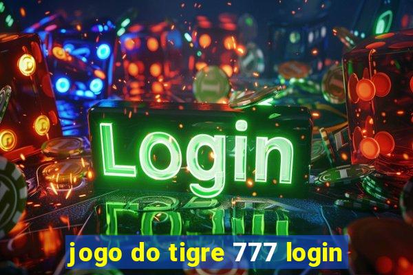 jogo do tigre 777 login