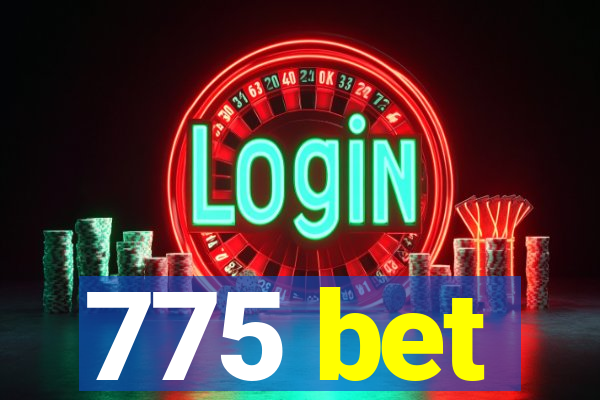 775 bet