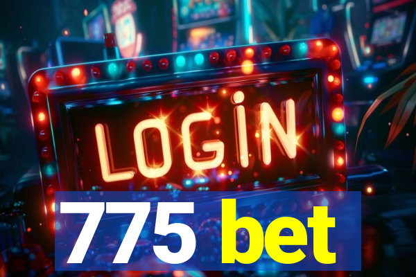 775 bet