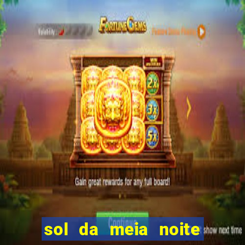 sol da meia noite ela morre