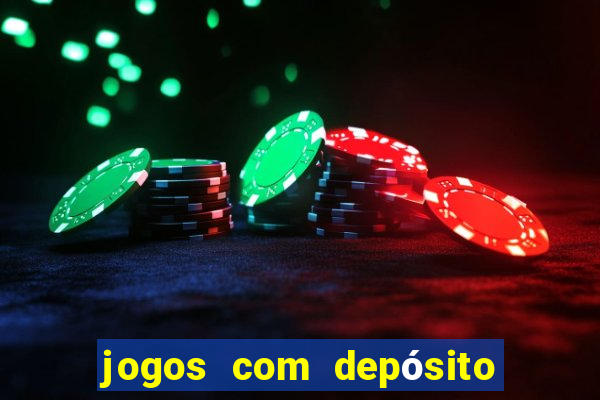 jogos com depósito mínimo de r$ 1