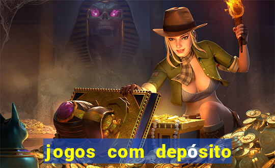 jogos com depósito mínimo de r$ 1