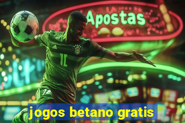 jogos betano gratis