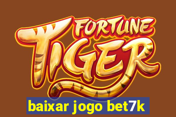 baixar jogo bet7k