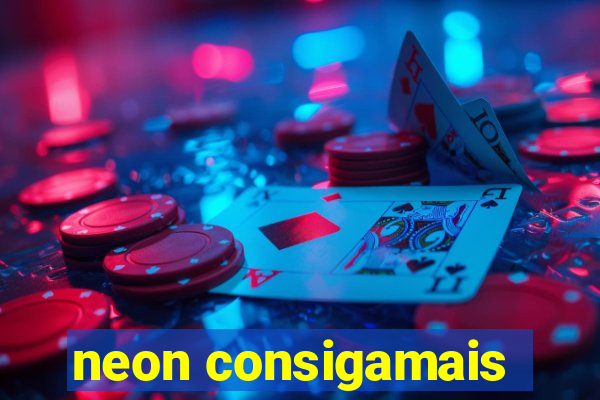 neon consigamais