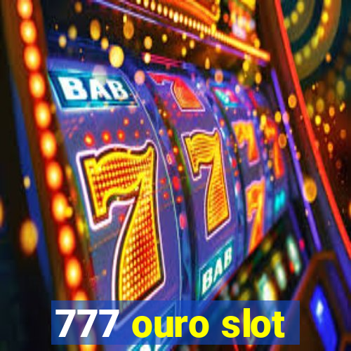 777 ouro slot